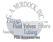 Fittings, Filters, Faucets, Fluid Valves, Tubing, POU Accessories